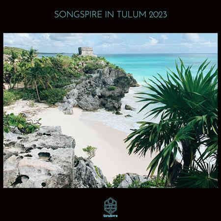 Songspire in Tulum 2023