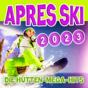 Apres Ski 2023 - Die Hutten-Mega-Hits