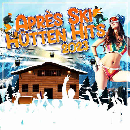 Apres Ski Hutten Hits (2022) торрент
