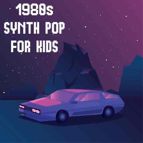 1980s Synth Pop For Kids (2023) торрент