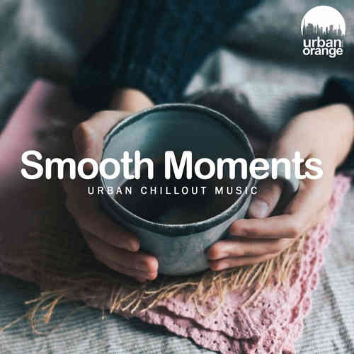 Smooth Moments: Urban Chillout Music (2022) торрент