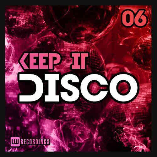Keep It Disco Vol. 06 (2022) торрент