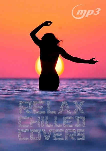 Relax Chilled Covers [Instrumental, part I-IV] (2023) торрент
