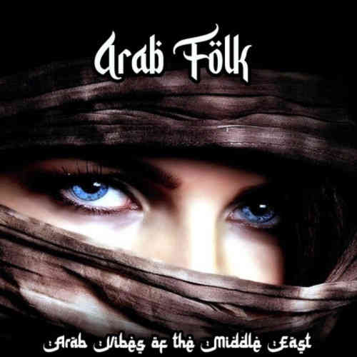 Arab Folk [Arab Vibes Of The Middle East] (2023) торрент