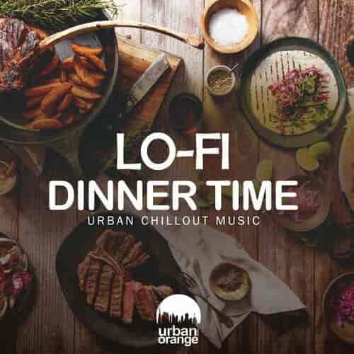 Lo-Fi Dinner Time: Urban Chillout Music (2023) торрент