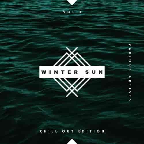 Winter Sun [Chill Out Edition], Vol. 3 (2023) торрент