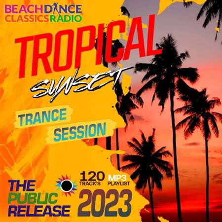 Tropical Sunset Trance Session (2023) торрент