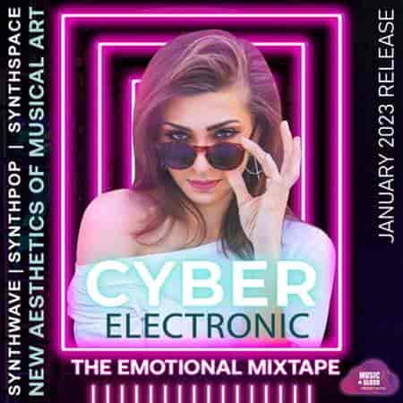 Cyber Electronic Emotional Mixtape