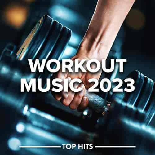 Workout Music - 2023 (2023) торрент