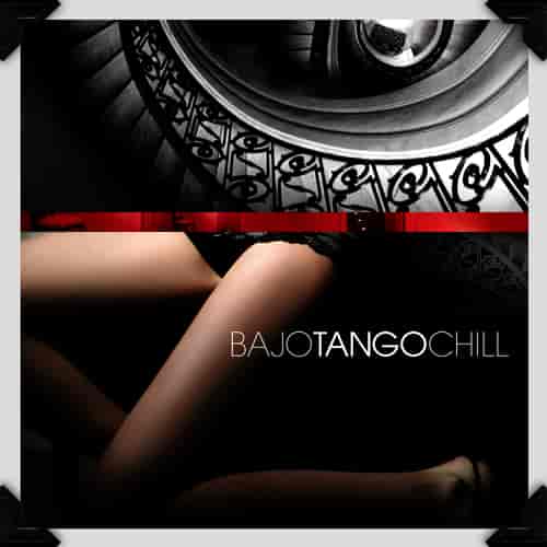 Bajo Tango Chill (2013) торрент
