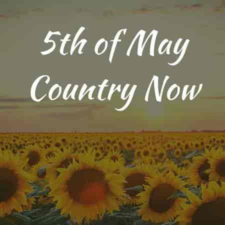 5th of May - Country Now (2023) торрент