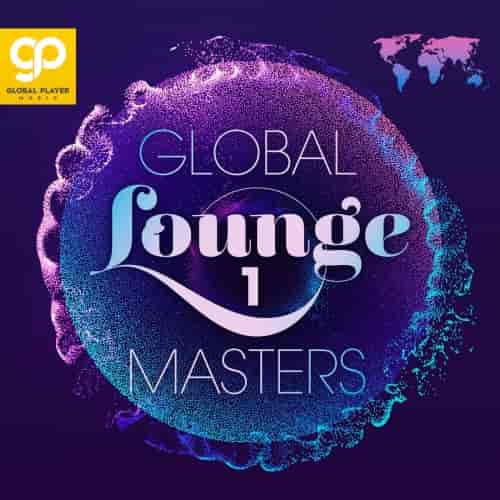 Global Lounge Masters, Vol. 1-6