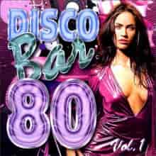 Disco Bar 80s Vol.1 (2023) торрент