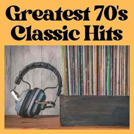 Greatest 70's Classic Hits (2023) торрент