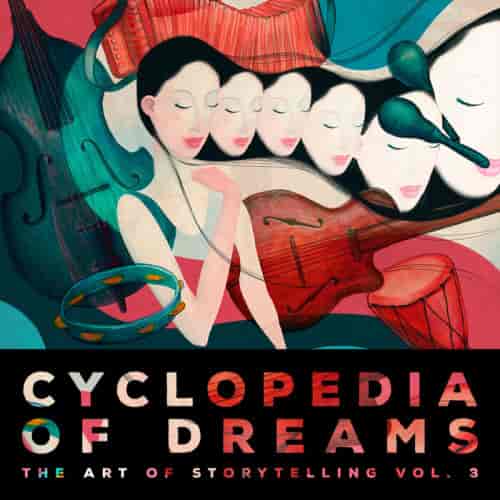 Cyclopedia Of Dreams 3 The Art Of Storytelling (2023) торрент