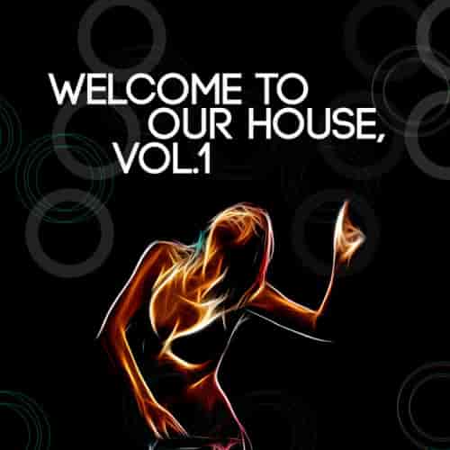 Welcome To Our House, Vol. 1