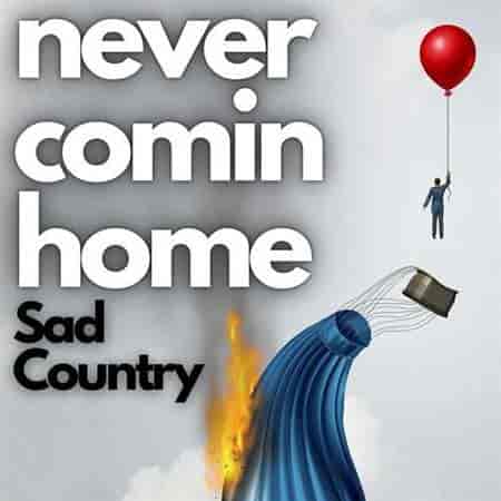 Never Comin' Home - Sad Country (2023) торрент