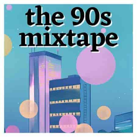 The 90s Mixtape (2023) торрент