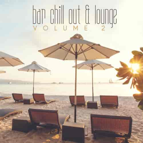 Bar Chill Out &amp; Lounge, Vol. 2 (2023) торрент