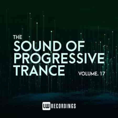 The Sound Of Progressive Trance, Vol. 17 (2023) торрент
