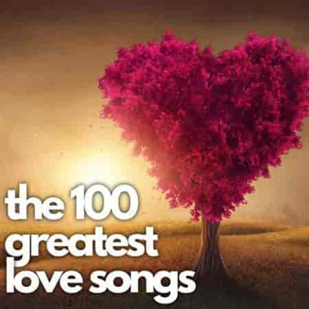 the 100 greatest love songs (2023) торрент