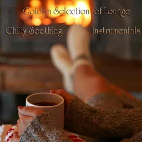 Golden Selection of Lounge Chilly Soothing Instrumentals (2023) торрент