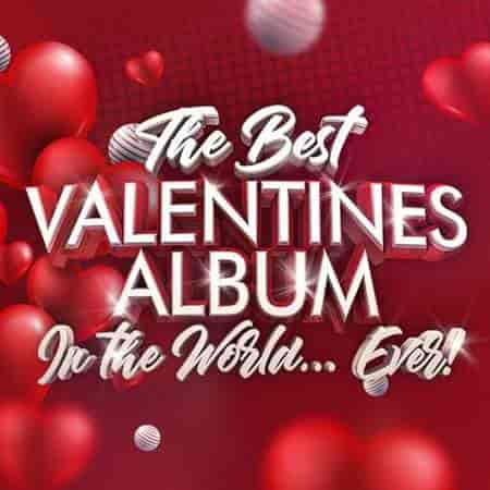 The Best Valentines Album In The World...Ever! (2023) торрент