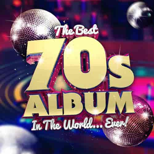 The Best 70s Album In The World...Ever! (2023) торрент