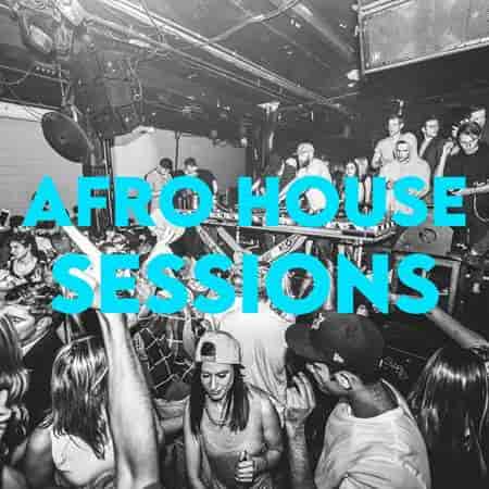 Afro House Sessions (2023) торрент