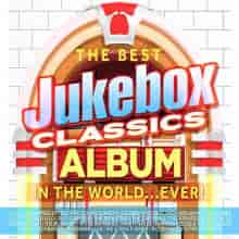 The Best Jukebox Classics Album in the World Ever! [3CD] (2023) торрент