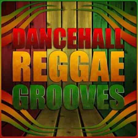 Dancehall Reggae Grooves (2023) торрент