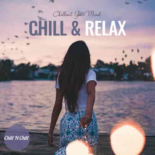 Chill & Relax: Chillout Your Mind (2023) торрент