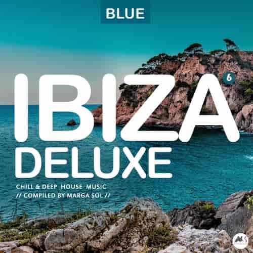 Ibiza Blue Deluxe, Vol. 6. (2022) торрент