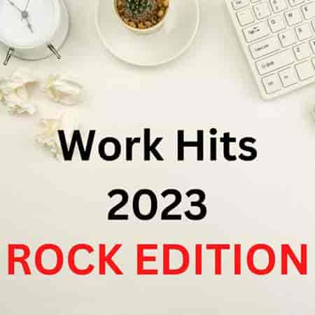 Work Hit 2023 - Rock Edition (2023) торрент