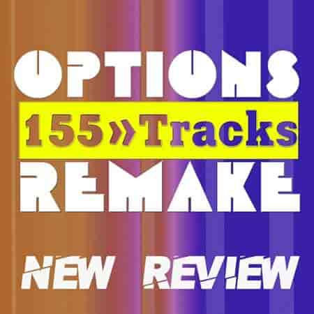 Options Remake 155 Tracks - New Review New С (2023) торрент