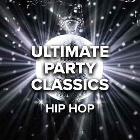 Ultimate Party Classics Hip Hop (2023) торрент