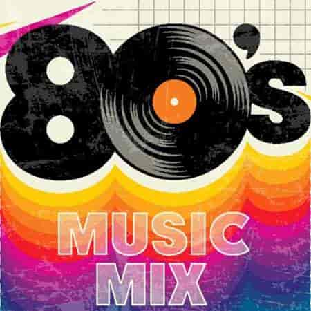 80s Music Mix (2023) торрент