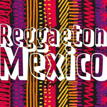 Reggaeton Mexico (2023) торрент