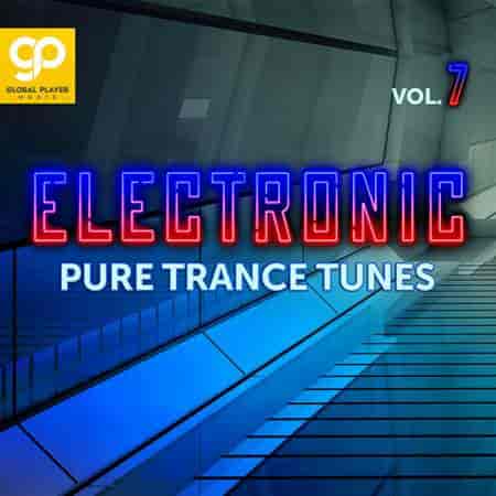 Electronic Pure Trance Tunes Vol. 7 (2023) торрент