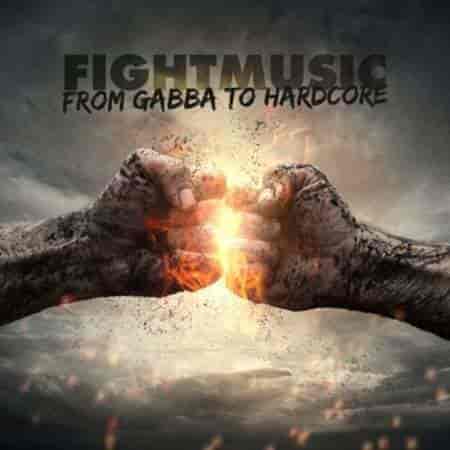 Fightmusic From Gabba To Hardcore (2023) торрент