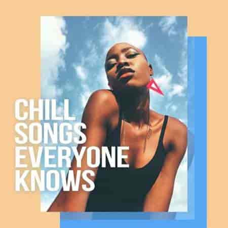 Chill Songs Everyone Knows (2023) торрент