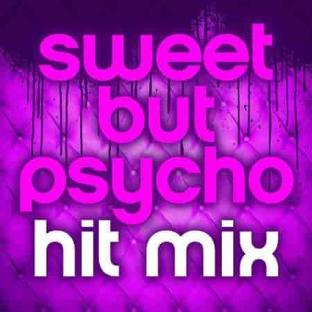 Sweet but Psycho: Hit Mix (2023) торрент