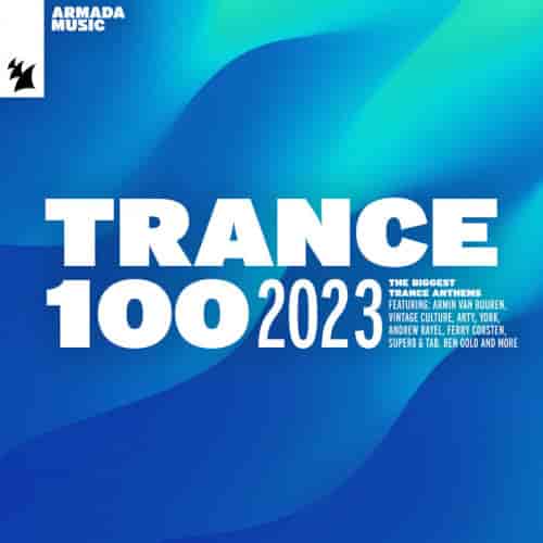 Trance 100 - 2023 (2023) торрент