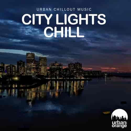 City Lights Chill: Urban Chillout Music (2023) торрент
