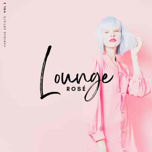 Lounge Rose, Vol. 2 (2023) торрент