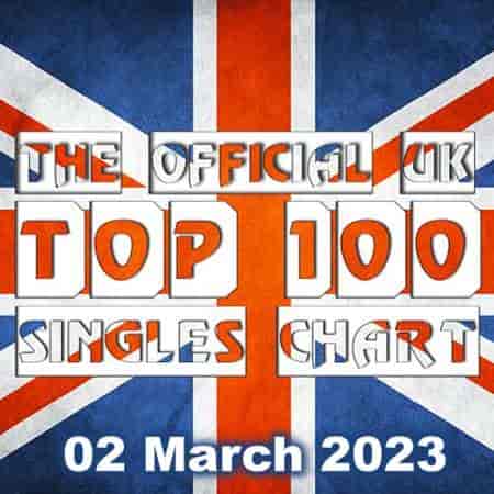 The Official UK Top 100 Singles Chart [02.03] 2023