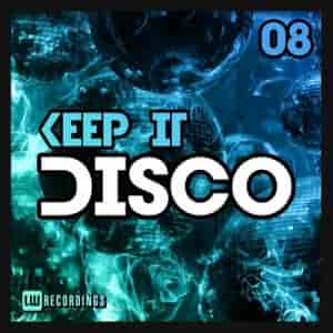 Keep It Disco Vol. 08 (2023) торрент