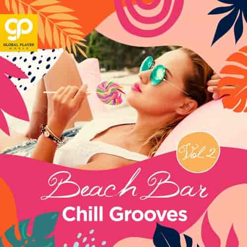 Beach Bar Chill Grooves, Vol. 2 (2023) торрент
