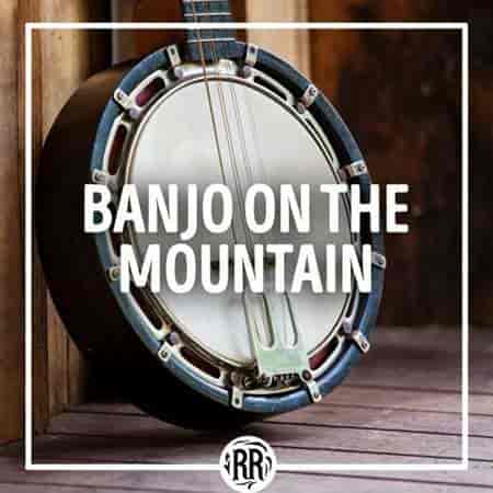 Banjo on the Mountain (2023) торрент