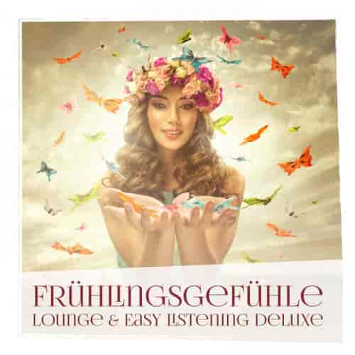 Frühlingsgefühle: Lounge & Easy Listening Deluxe (2023) торрент